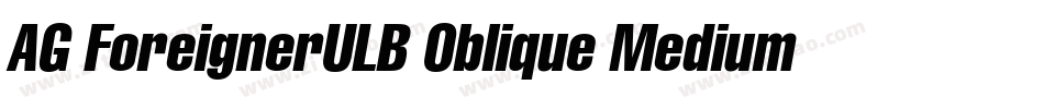 AG ForeignerULB Oblique Medium字体转换